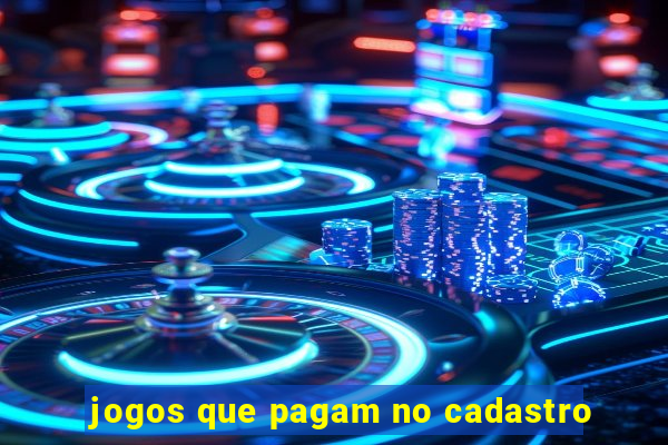 jogos que pagam no cadastro